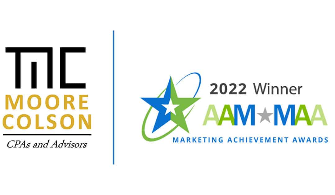 Moore Colson Named Medium Firm Winner of the 2022 We AAM to Serve Marketing Achievement Award