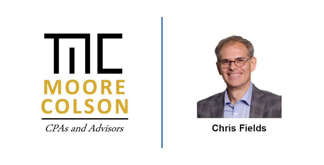 Moore Colson Admits Chris Fields as Corporate Accounting Partner